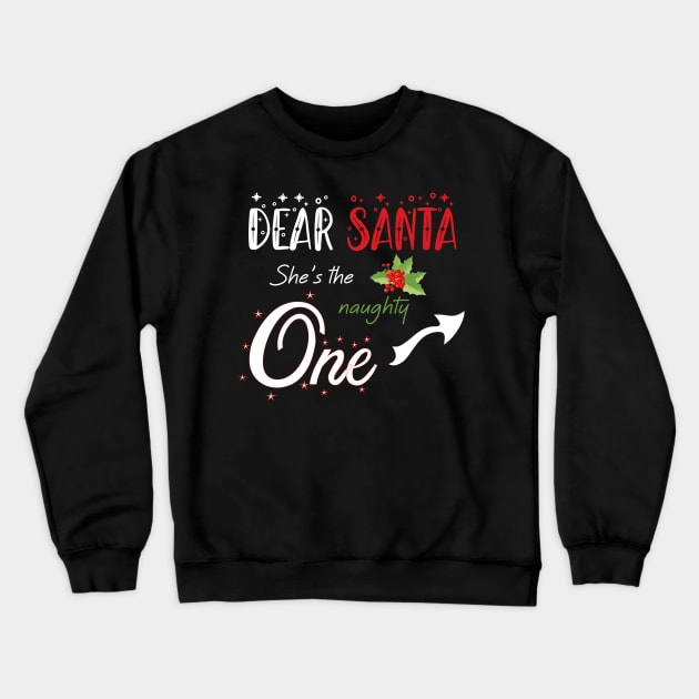 Dear Santa she is the naughty one - Matching Christmas couples - Christmas Gift Crewneck Sweatshirt by Mila Store